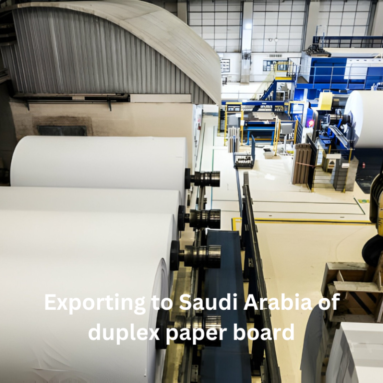 Exporting to Saudi Arabia of duplex paper board Proton Paper